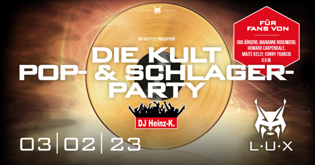 Kultfete.de präsentiert - die Kult Pop-& Schlager Party
DJ Heinz K. spielt Euch die besten Pop & Schlager Hits Eurer Generation!